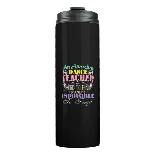 Ballet Teacher Appreciation - Amazing Quote Thermal Tumbler (Front)