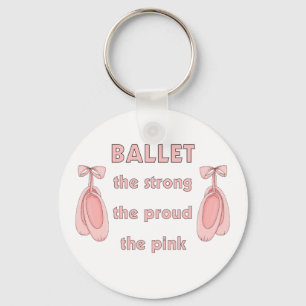Ballet: The Brave The Strong The Pink Key Ring