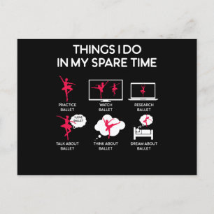 Ballet Things I Do In My Spare Time Postcard
