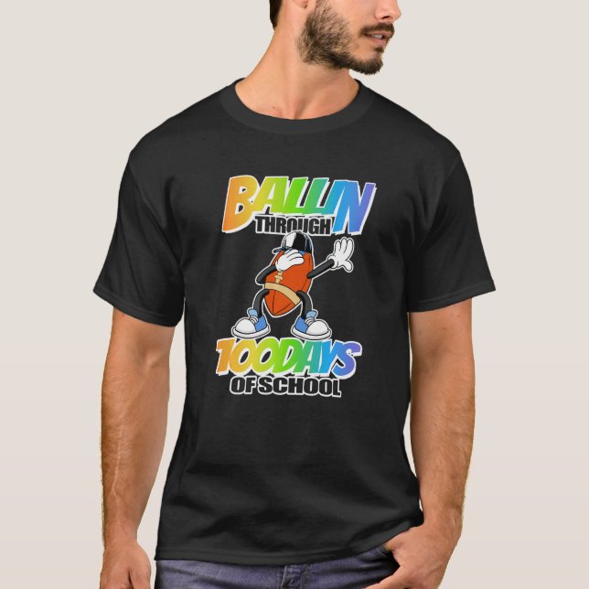 Ballin' through 100 Days of School - Dabbing Footb T-Shirt (Front)