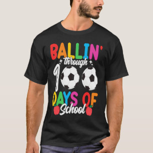 Ballin' Through 100 Days Of School  Soccer Boys Ki T-Shirt