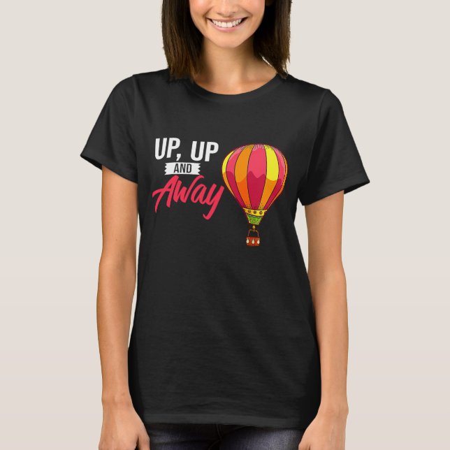 Balloon ride with the hot air balloon festival bal T-Shirt (Front)