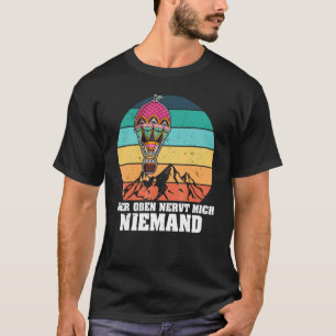 Ballooning Balloon Ride Hot Air Balloon Aviation 1 T-Shirt