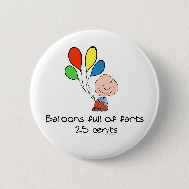 Balloons full of farts 6 cm round badge (Front)