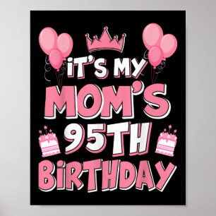 Balloons Its My Moms 95th Birthday 1930 95 Years O Poster