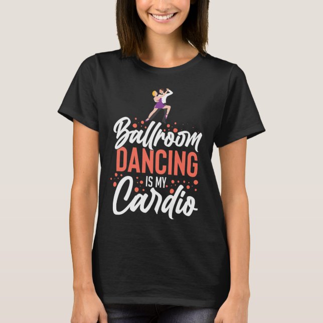 Ballroom Dancing Beginner Music Dancer Lessons  T-Shirt (Front)