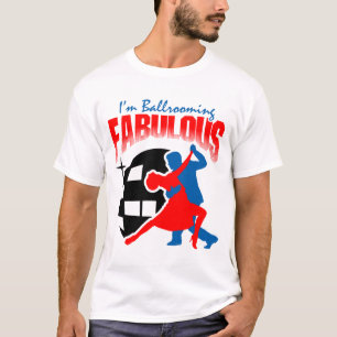 Ballroom Dancing - FABULOUS T-Shirt