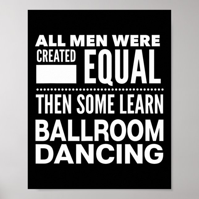 Ballroom Dancing Men Funny Statement Dancers Waltz Poster (Front)
