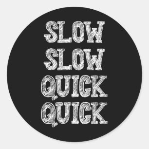 Ballroom Dancing Slow Quick Funny Saying Humour Classic Round Sticker