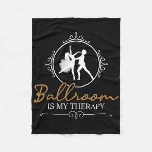 Ballroom Is My Therapy - Dancing Partner Couple Da Fleece Blanket