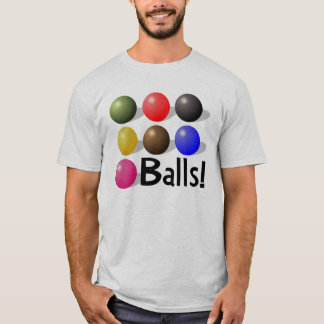 Balls Colourful Balls! T-Shirt