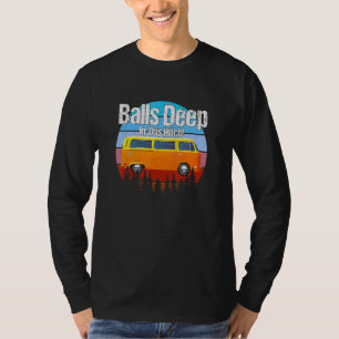 Balls Deep In This Hitch Camping Vintage T-Shirt