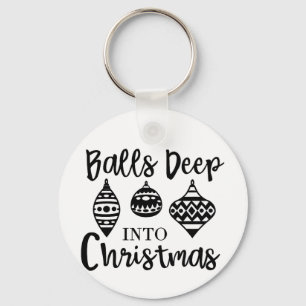 Balls Deep Into Christmas Funny Christmas Xmas Key Ring