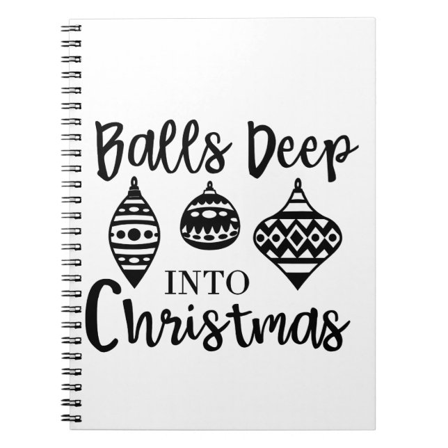 Balls Deep Into Christmas Funny Christmas Xmas  Notebook (Front)