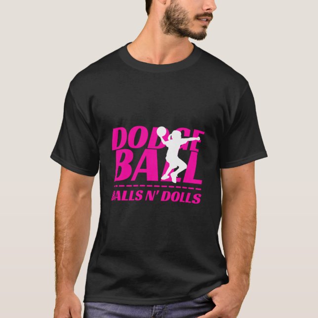 Balls N Dolls Dodgeball Tournament Team Name Match T-Shirt (Front)