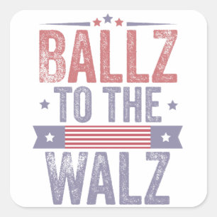 Ballz to the Walz Harris Waltz 2024 Election Square Sticker