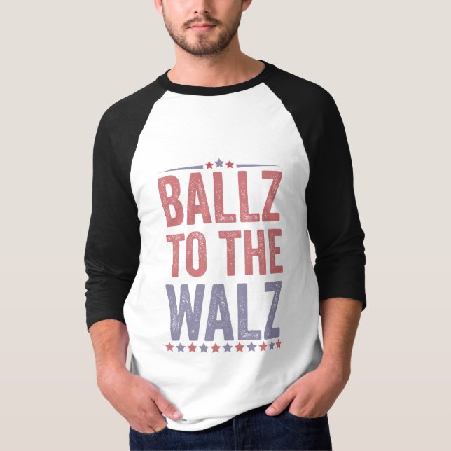 Ballz To the Walz Harris Walz Election 2024 T-Shirt (Front)