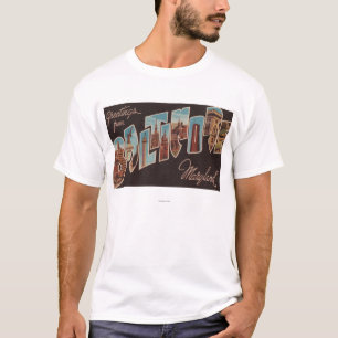 Baltimore, Maryland - Large Letter Scenes 3 T-Shirt