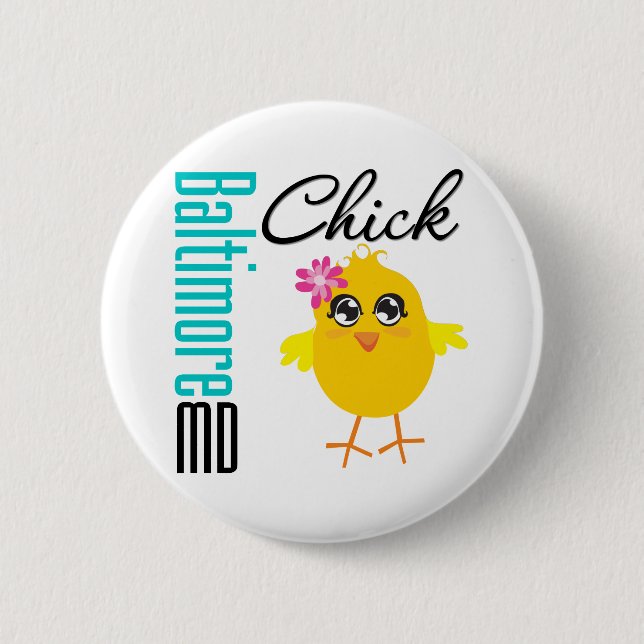 Baltimore MD Chick 6 Cm Round Badge (Front)