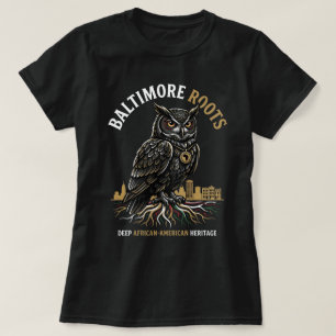 Baltimore Roots Wise Owl African American Heritage T-Shirt