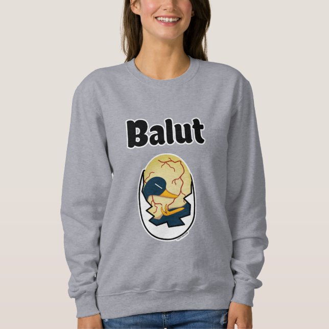 Balut egg duck embryo egg protein Filipino Sweatshirt (Front)