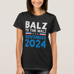 Balz To The Walz Kamala Harris Tim Walz 2024 T-Shirt