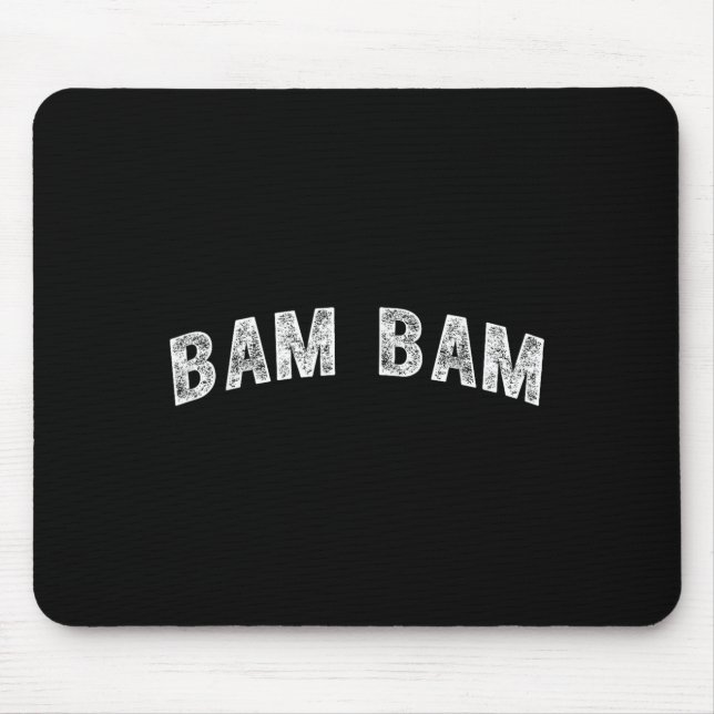Bam Bam  Mouse Pad (Front)