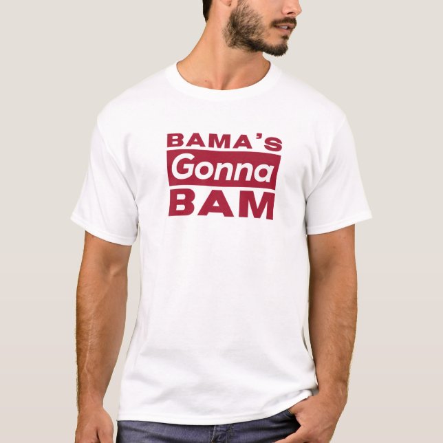 Bama's Gonna Bam Funny T-Shirt (Front)