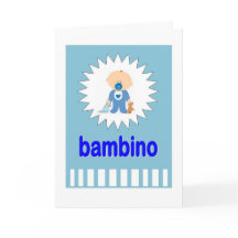 Bambino - New Baby Boy in Italiano