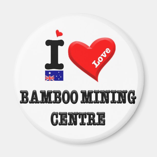 BAMBOO MINING CENTRE - I Love Magnet (Front)