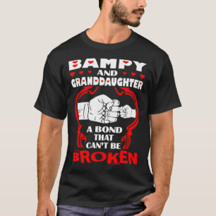 Bampy And Granddaughter Bond That Cant Be Broken T-Shirt