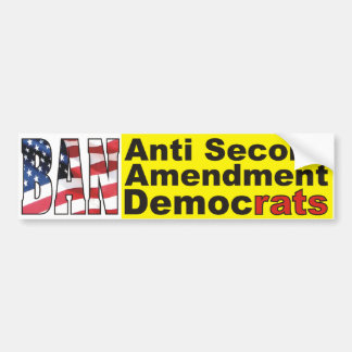 BAN Anti Second Amendment DemocRATS Sticker