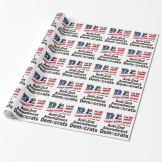 BAN Anti-Second Amendment Democrats Wrapping Paper