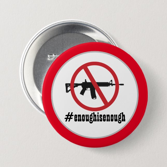 Ban AR-15 Enough Is Enough  7.5 Cm Round Badge (Front & Back)