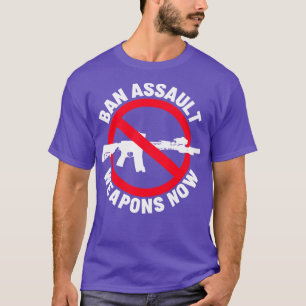 Ban Assault Weapons Now 2 T-Shirt