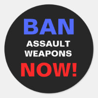 Ban Assault Weapons Now! Guns Political Protest