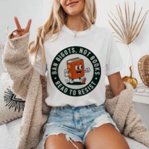 Ban Bigots Not Books Read to Resist Retro Bookworm T-Shirt