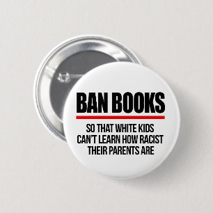 Ban Books so white kids can't learn 6 Cm Round Badge