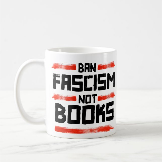 BAN FASCISM NOT BOOKS COFFEE MUG (Left)