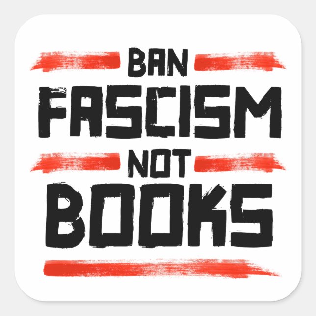 BAN FASCISM NOT BOOKS SQUARE STICKER (Front)