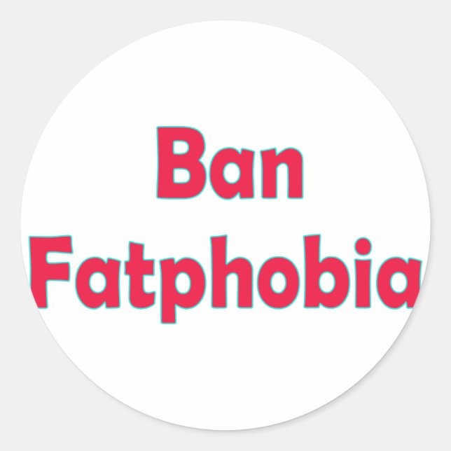 Ban Fat Phobia Classic Round Sticker (Front)