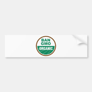 Ban GMO Organic Bumper Sticker