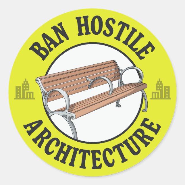 Ban Hostile Architecture - Anti Homeless  Classic Round Sticker (Front)