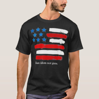 BAN IDIOTS NOT GUNS, 2nd Amendment Rights Graphic  T-Shirt