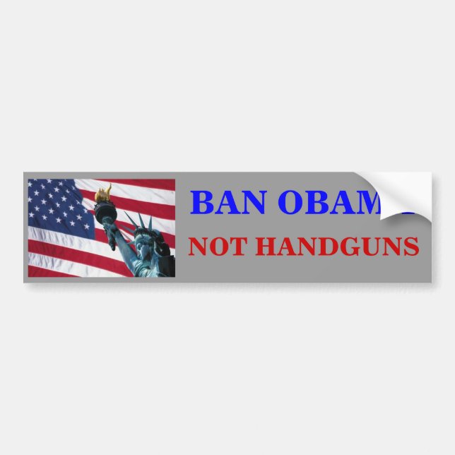 BAN OBAMA, NOT HANDGUNS BUMPER STICKER (Front)