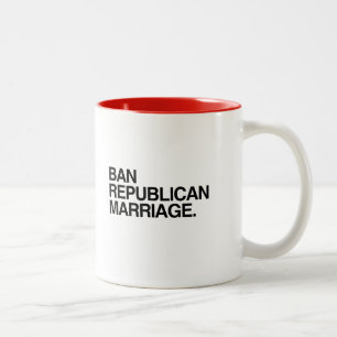 BAN REPUBLICAN MARRIAGE Two-Tone COFFEE MUG