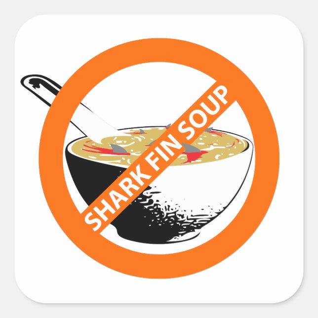 BAN SHARK FIN SOUP SQUARE STICKER (Front)