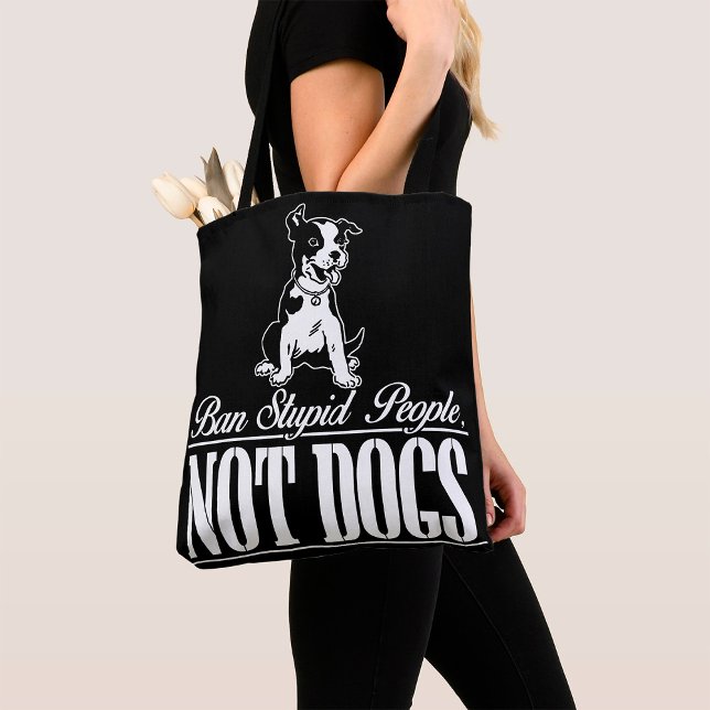 Ban Stupid People Not Dogs Tote Bag (Creator Uploaded)