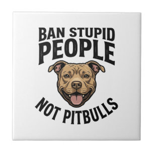 Ban Stupid People Not Pitbulls Vintage Dog Design_ Ceramic Tile