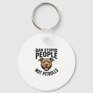 Ban Stupid People Not Pitbulls Vintage Dog Design_ Key Ring